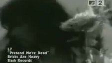 L7 - Pretend We're Dead