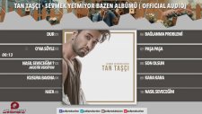 Tan Taşçı - Ona Söyle
