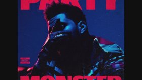 The Weeknd - Party Monster The Weeknd - Party Monster