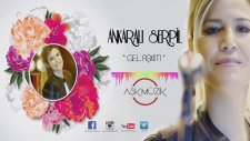 Ankaralı Serpil - Gel Aşkım (2016 Yepyeni)