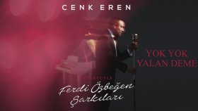 Cenk Eren - Yok Yok Yalan Deme Cenk Eren - Yok Yok Yalan Deme
