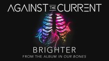 Against The Current - Brighter