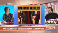 Yattara Nagihan'ı Kremledi Dedikodu Kazanı Kaynadı