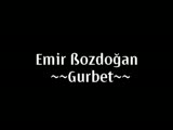 Emir Bozdoğan- Gurbet- Aydin Dinke