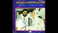 Mehmet Teoman-Yorgun ve Mutlu