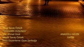 Sevgi - Savaş Öztürk - Gözlerin Düşünce Sevgi - Savaş Öztürk - Gözlerin Düşünce