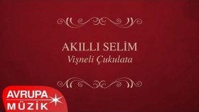 Akilli Selim - Vişneli Çukulata