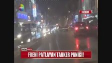 Frenleri Patlayan Benzin Tankeri