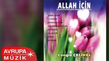 Cengiz Çelikel - Allah İçin (Full Albüm)