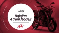 Bajaj'ın Türkiye'ye Gelecek Yeni Modelleri - 2017 Bajaj Modelleri