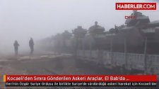 Kocaeli'den Sınıra Gönderilen Askeri Araçlar El Bab'da Kullanılacak