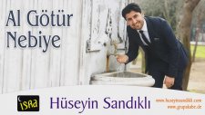 Yeni İlahiler2017 Hüseyin Sandıklı Al Götür Nebiye /grup Akabe