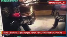 Reina Saldırısıyla İlgili Dehşet Veren Yeni Görüntüler Ortaya Çıktı