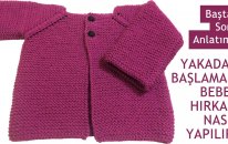 Yakadan Başlamalı Bebek Hırkası Nasıl Yapılır? (Baştan Sona Anlatım) - Bebek Örgü Modelleri