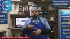 50 Bin Abone Şerefine Kebaplı Tost Yapmak (Tostçu Erol Içerir)