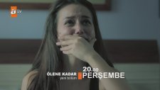 Ölene Kadar 2. Bölüm Fragmanı (20 Ocak 2017)