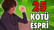 Hayata Küstüren 25 Çok Kötü Espri