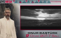Radyo Mega 17 Ocak 2017 Onur Baştürk Yayını!