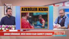 Şahan Gökbakar Krize Neden Olan Sahneyi Çıkardı