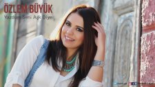 Özlem Büyük - Yazdum Seni Aşk Diye