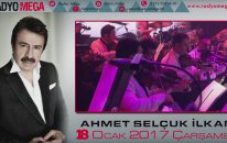 Radyo Mega 18 Ocak 2017 Ahmet Selçuk İlkan Yayını!