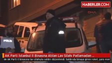 Ak Parti İstanbul İl Binasına Atılan Lav Silahı Patlamadan Duvara Saplandı