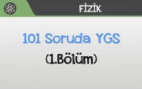 101 Soruda YGS Fizik - (1.Bölüm)