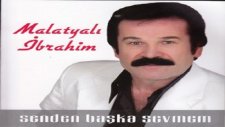 Malatyalı İbrahim - Bir Yastıkta Başımız
