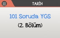 101 Soruda YGS Tarih - (2.Bölüm)