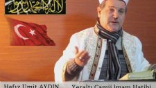 Hafız Ümit Aydın / Ölüm Ahiretin Başlangıcıdır - Cuma Vaazı.