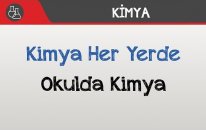 Kimya Her Yerde - Okulda Kimya