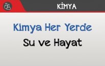 Kimya Her Yerde - Su ve Hayat