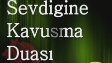 Sevdiğine Kavuşma Duası