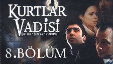 Kurtlar Vadisi - 8. Bölüm Full HD