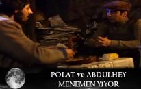 Polat ve Abdulhey Menemen Yiyor - Kurtlar Vadisi 32. Bölüm