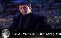 Polat ve Abdulhey Tanışıyor - Kurtlar Vadisi 30. Bölüm