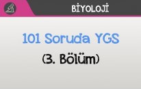 101 Soruda YGS Biyoloji - (3. Bölüm)