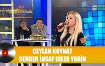 Ceylan Koynat - Senden İnsaf Diler Yarin