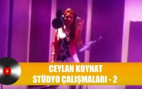 Ceylan Koynat - Stüdyo Çalışmaları - 2