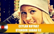 Ceylan Koynat - Uyandım Sabah İle