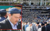 Süleymancılar'dan Skandal Vaaz; Liderleri Alihan Kuriş'i, Nebi İlan Ettiler