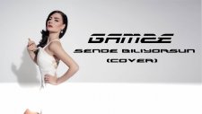 Gamze - Sende Biliyorsun (Cover 2017)