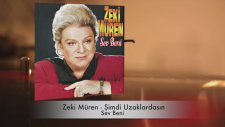 Zeki Mu?ren - Şimdi Uzaklardasın