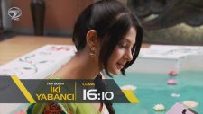 İki Yabancı 2.Bölüm Fragman (10 Şubat Cuma)
