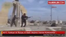 NYT Türkiye ve Rusya El Bab'ı Rejime Verme Konusunda Anlaştı
