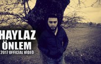 Haylaz - Önlem 2017 (Official Music Video)