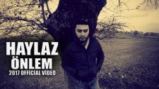 Haylaz - Önlem 2017 (Official Music Video)