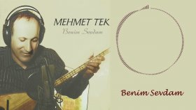 Mehmet Tek - Benim Sevdam Mehmet Tek - Benim Sevdam