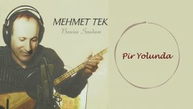Mehmet Tek - Pir Yolunda Mehmet Tek - Pir Yolunda