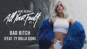 Bebe Rexha - Feat. Ty Dolla $ign - Bad Bitch Bebe Rexha - Feat. Ty Dolla $ign - Bad Bitch